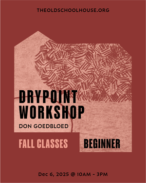 Printing | Drypoint Workshop | Don Geodbloed | Dec 6, 2025 | 10am - 3pm