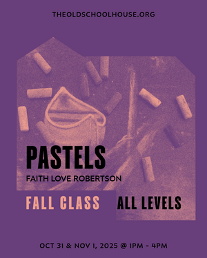 Pastels | Faith Love Robertson | Oct 31 & Nov 1, 2025 | 1pm - 4pm