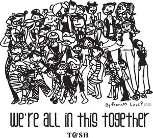 Unisex Crew Neck Sweatshirt: We're All In This Together