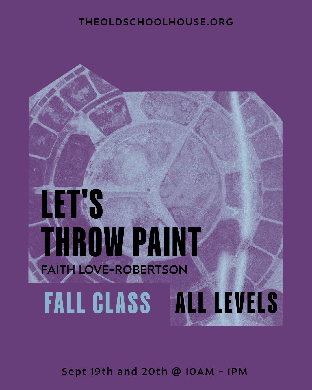 Let's Throw Paint with Faith Love Robertson - Sept 19th and 20th , 2024 10am to 3pm
