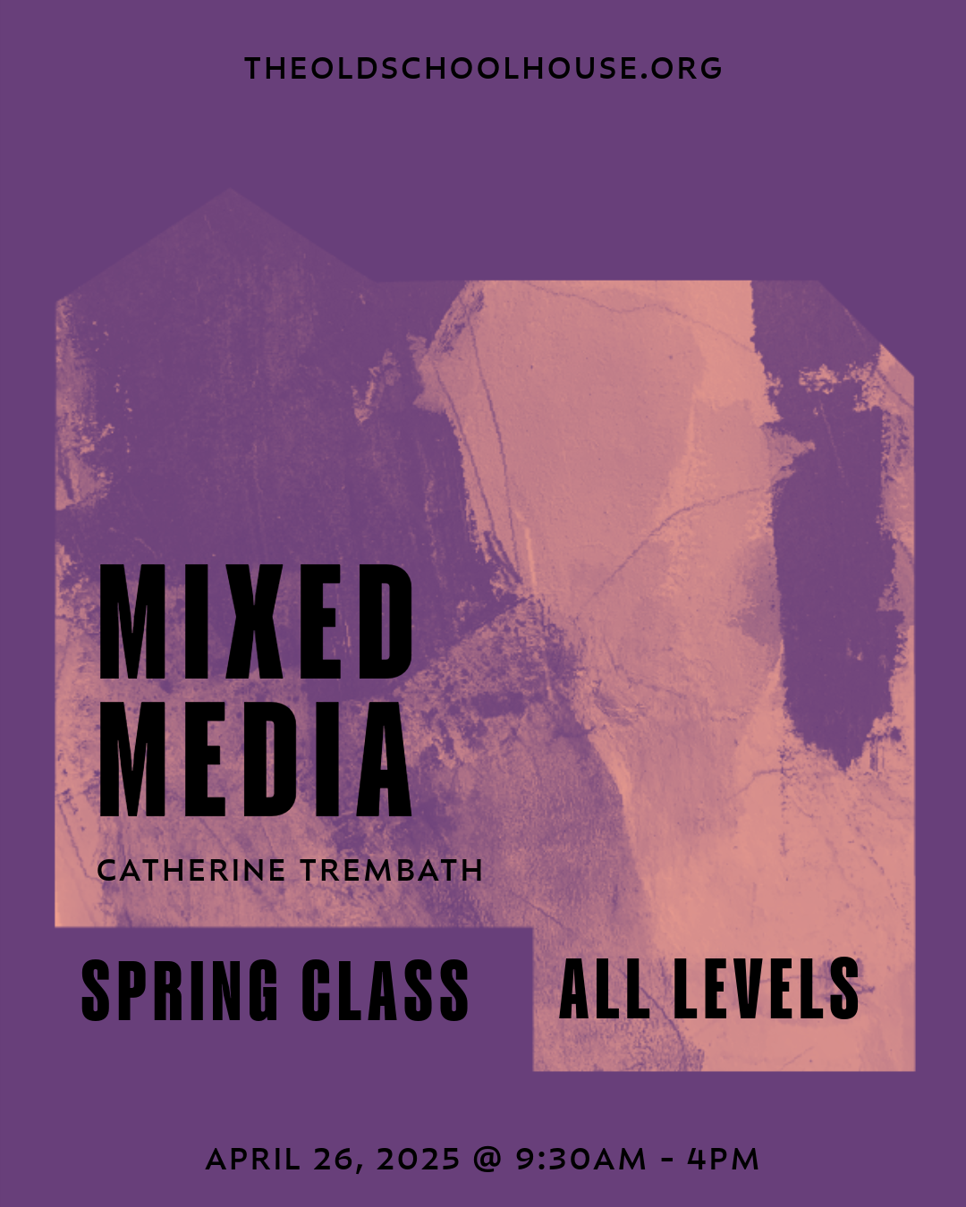 Mixed Media Workshop | Catherine Trembath | April 26, 2025 | 9:30am to 4pm