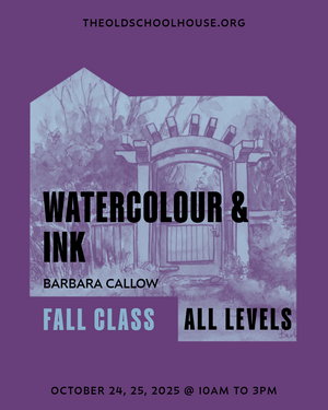 Watercolour and Ink | Barbara Callow | Oct 24 and 25, 2025 | 10am – 3pm
