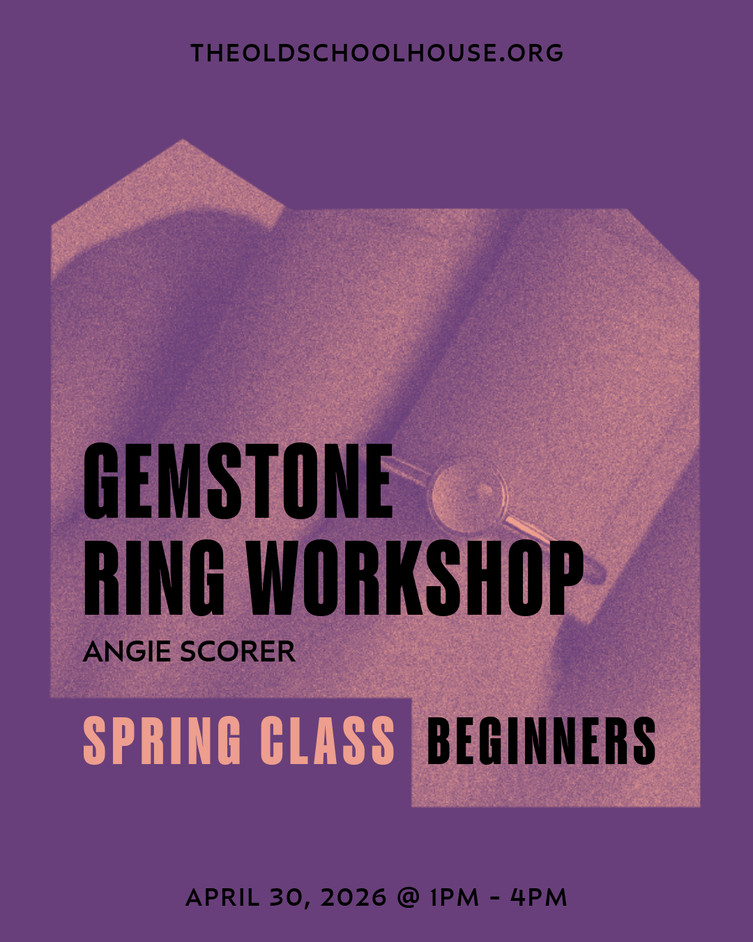 Gemstone Ring Workshop | Angie Scorer | April 30, 2026 | 1pm - 4pm