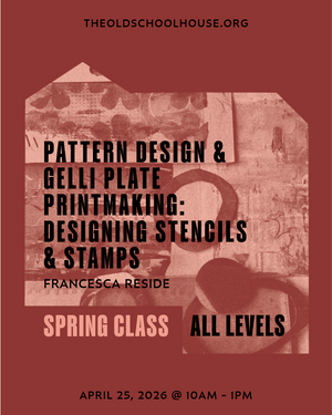 Printing | Pattern Design & Gelli Plate Printmaking: Designing Stencils & Stamps | Francesca Reside | April 25, 2026 | 10am - 1pm
