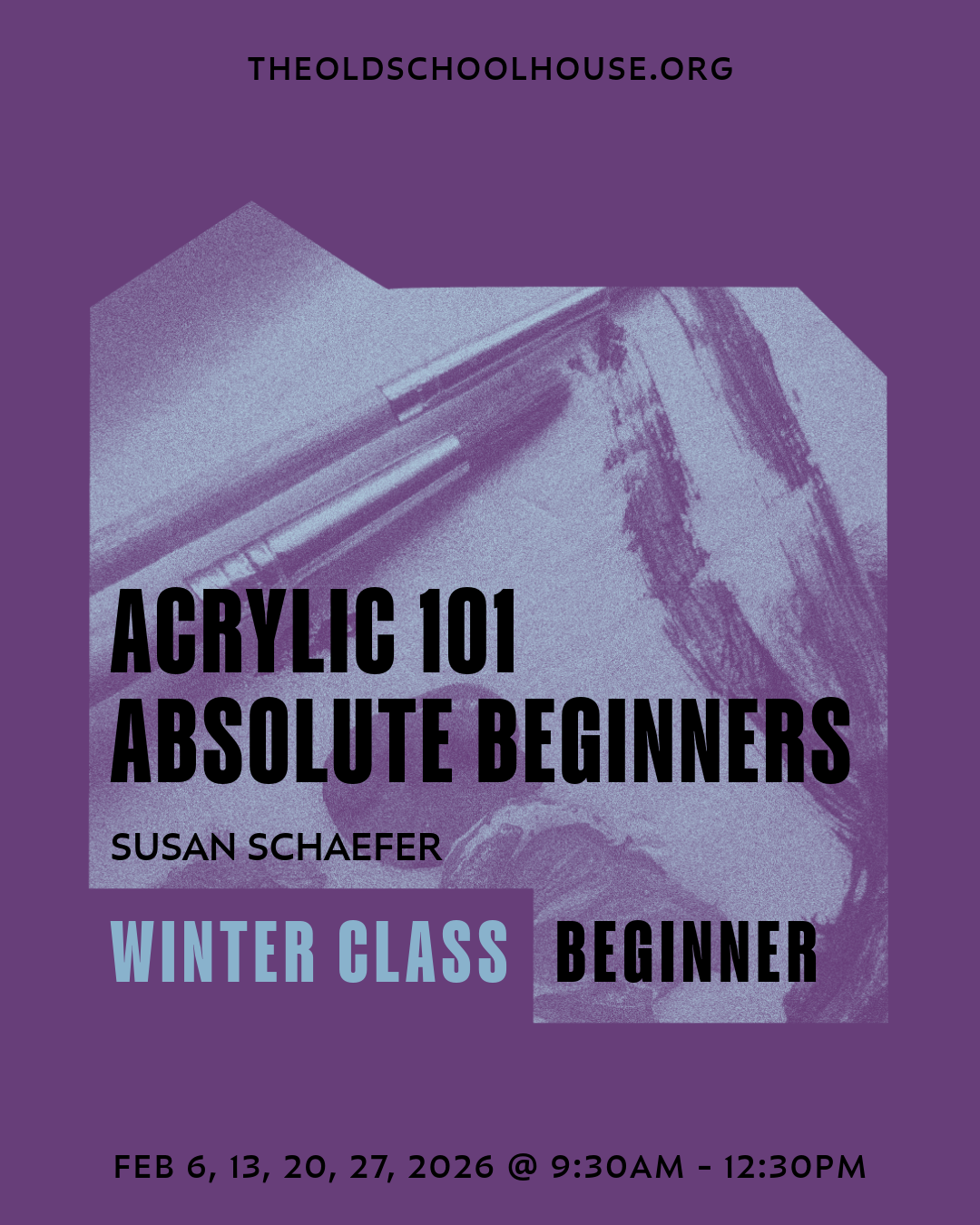 Acrylic 101 – Absolute Beginners | Susan Schaefer | Feb 6, 13, 20, 27, 2026 | 9:30am to 12pm