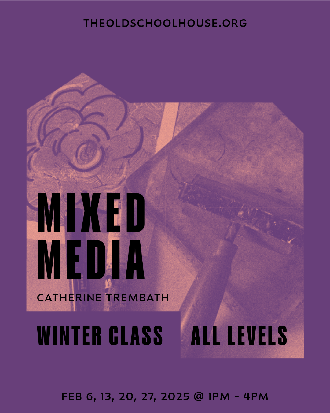 Mixed Media | Catherine Trembath | Feb 6, 13, 20, 27, 2026 | 1pm - 4pm