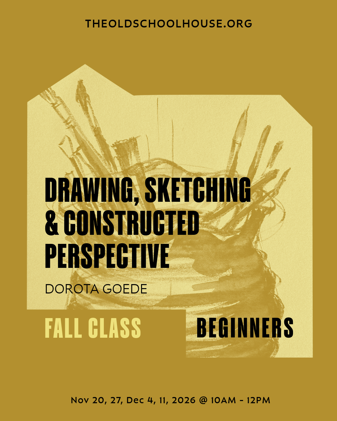 Drawing, Sketching and Constructed Perspective | Dorota Goede | Nov 20, 27, Dec 4, 11, 2026 | 10am - 12pm