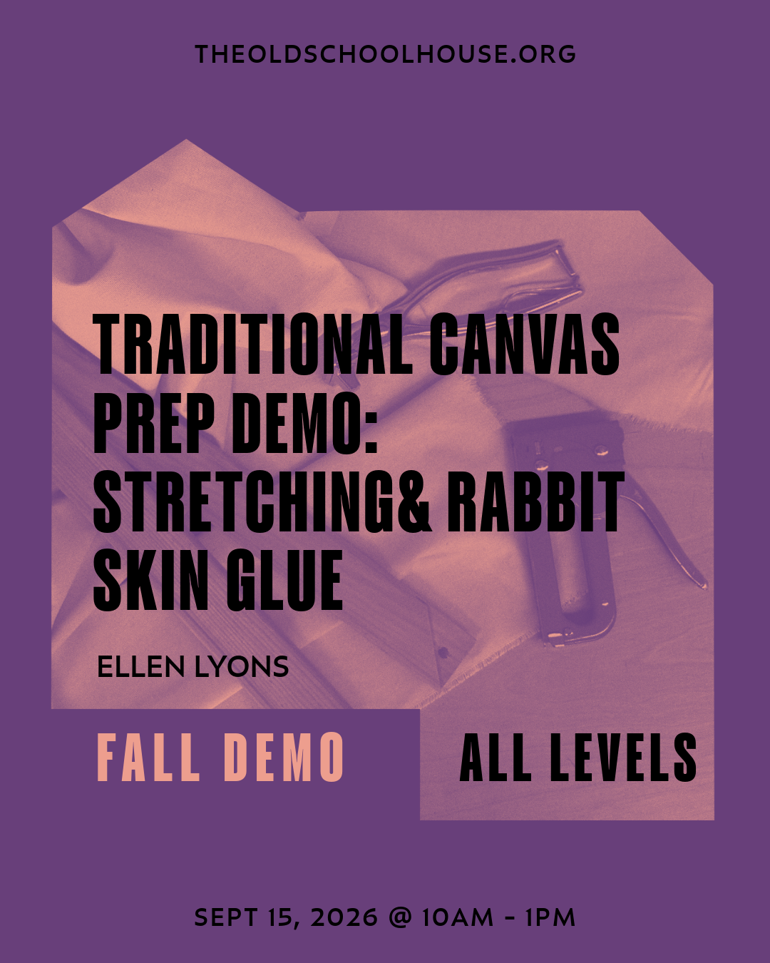 Traditional Canvas Prep Demo: Stretching & Rabbit Skin Glue | Ellen Lyons | Sept 15, 2026 | 10am - 1pm