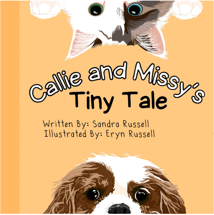 Sandra & Eryn Russell - Children's Book - Callie and Missy's Tiny Tale