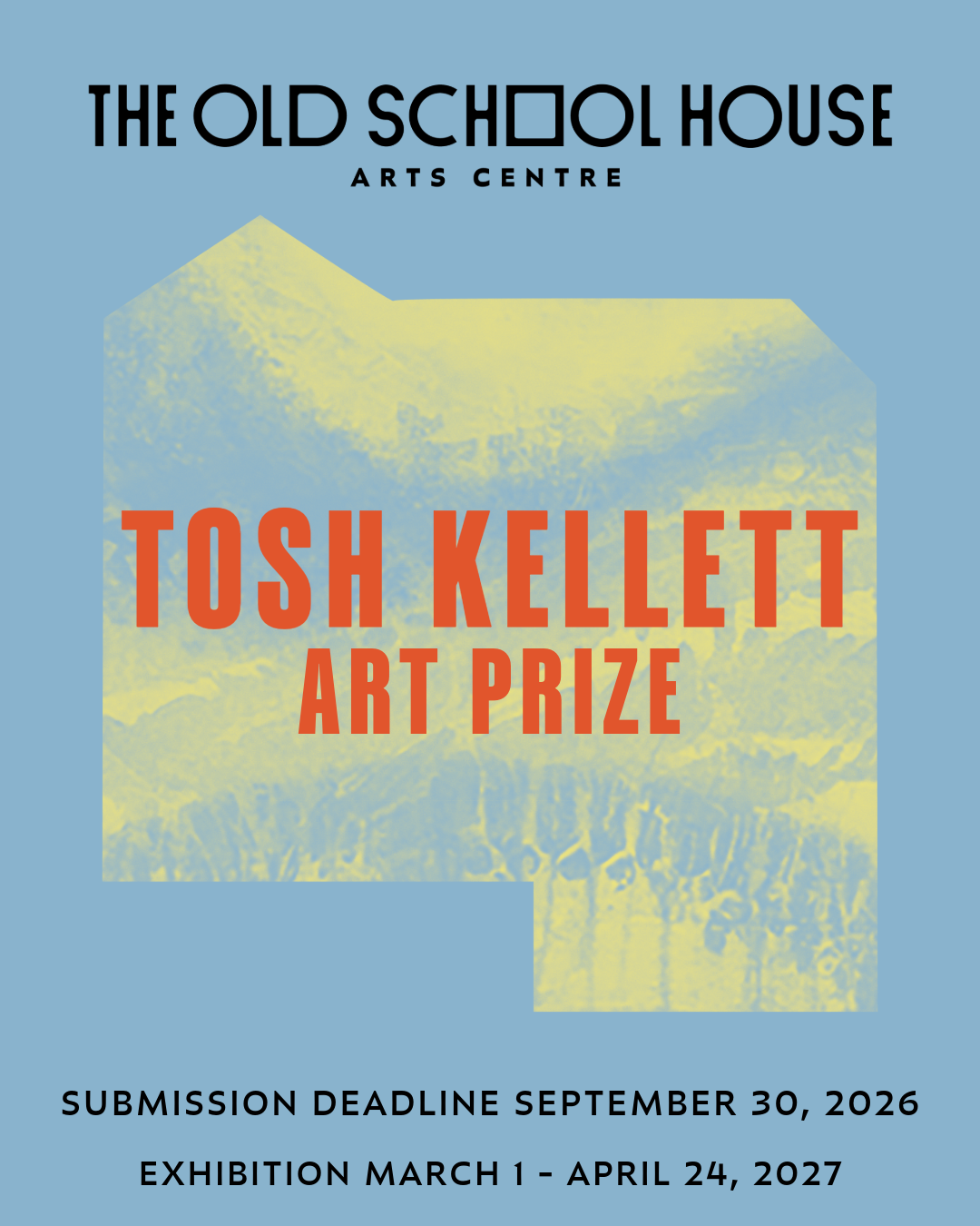 TOSH Kellett Art Prize | Submission Date September 30, 2026 | Exhibition March 1 - April 24, 2027