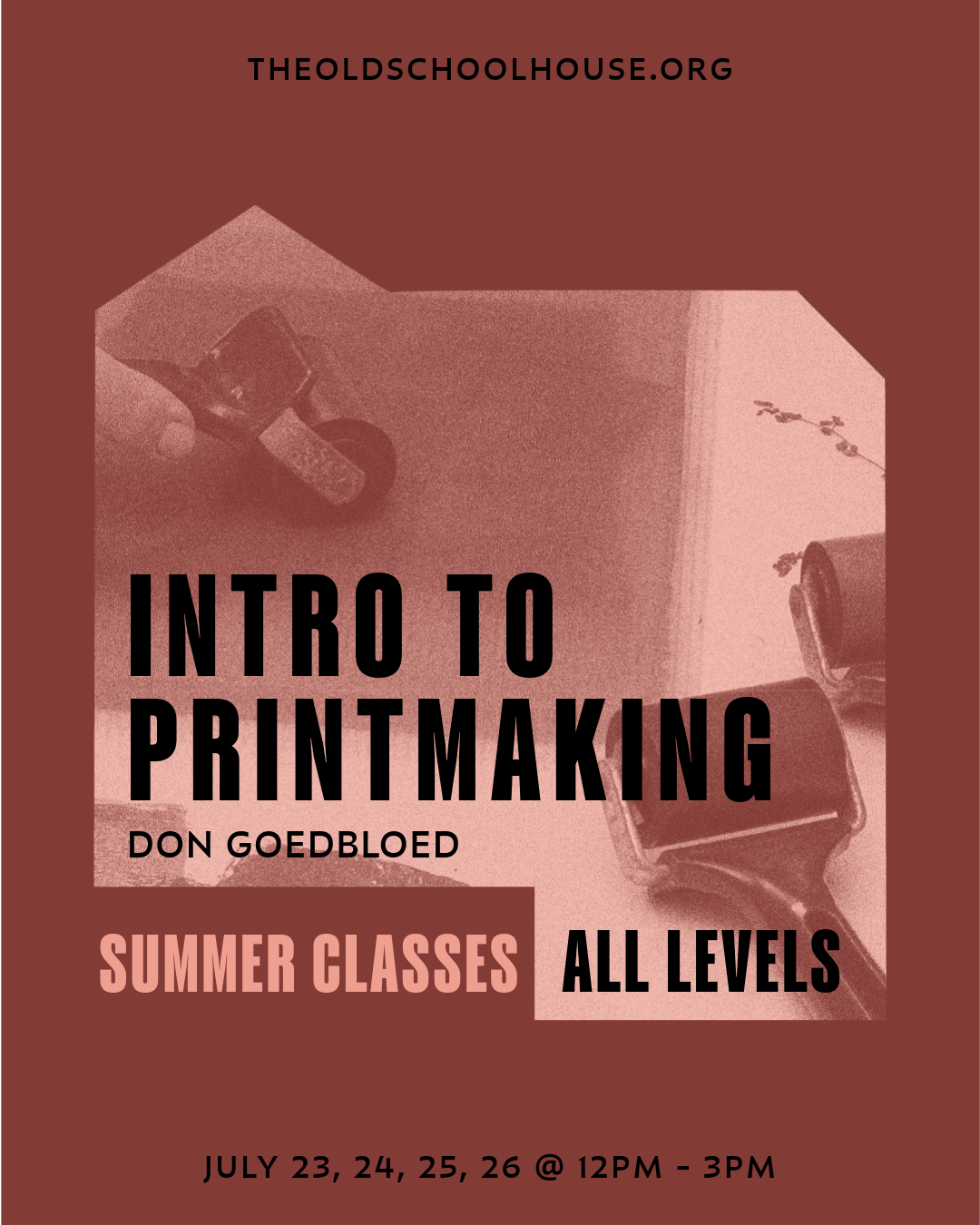 Print Studio | Introduction to Printmaking Summer Series | Don Geodbloed | July 23rd to 26th, 2024 | 12 - 3pm