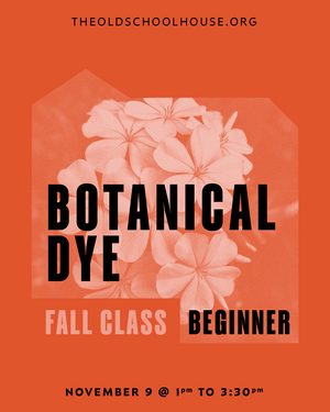 Botanical Dyeing Workshop with Bonnie Lefebre - Sept 7 OR Oct 19 OR Nov 9th 1 -3:30pm, 2023
