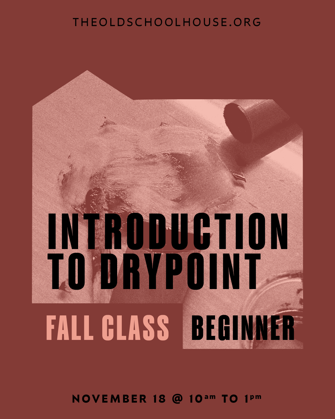 Print Studio - Introduction to Drypoint with a Soupçon of Chine Colle Workshop with Linda Lewis, Nov 18 2023 10-1