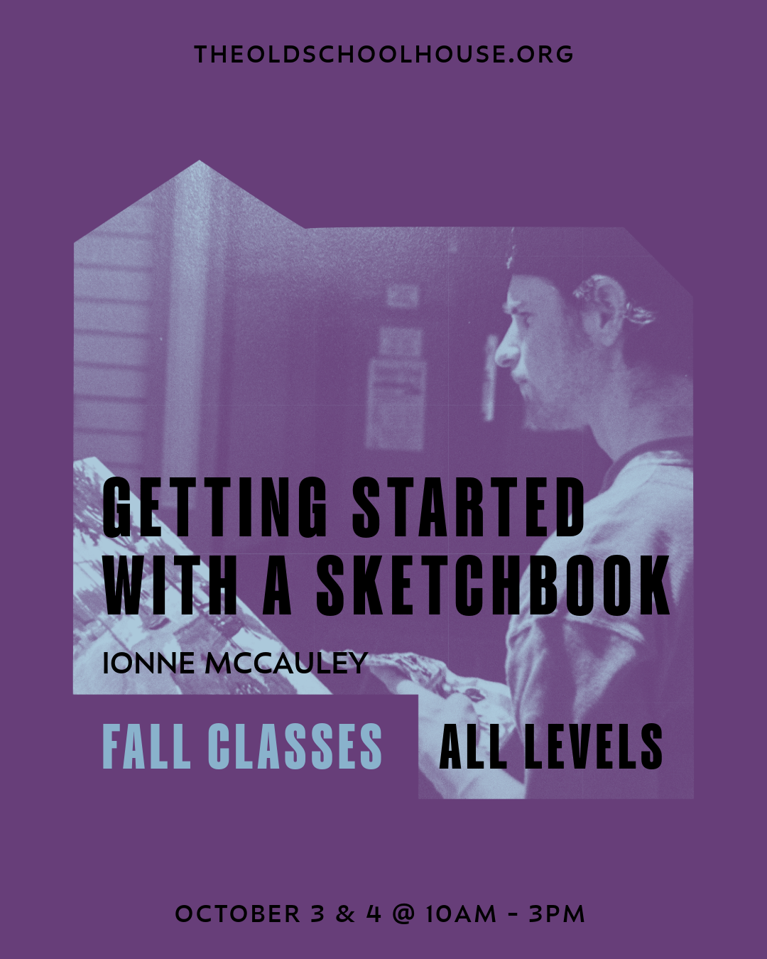 Get Started with a Sketchbook | Ionne McCauley | Oct 3rd and 4th, 2024 10am-3pm
