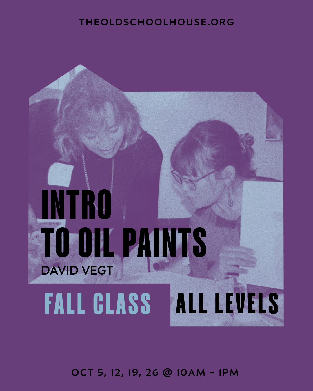 Intro to Oil Paints | David Vegt | October 5th, 12th, 19th, 26th, 2024 | 10am - 1pm
