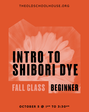 Introduction to Shibori Tie Dyeing | Maggie Wouterloot | October 5th 2023 1 -3:30pm