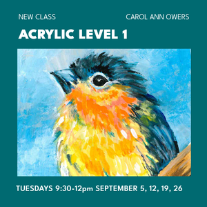 Amazing Acrylics Level 1 | Carol Ann Owers | Tues Sept 5, 12, 19, 26, 2023 9:30-12
